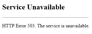 Service Unavailable (HTTP Error 503. The service is unavailable)